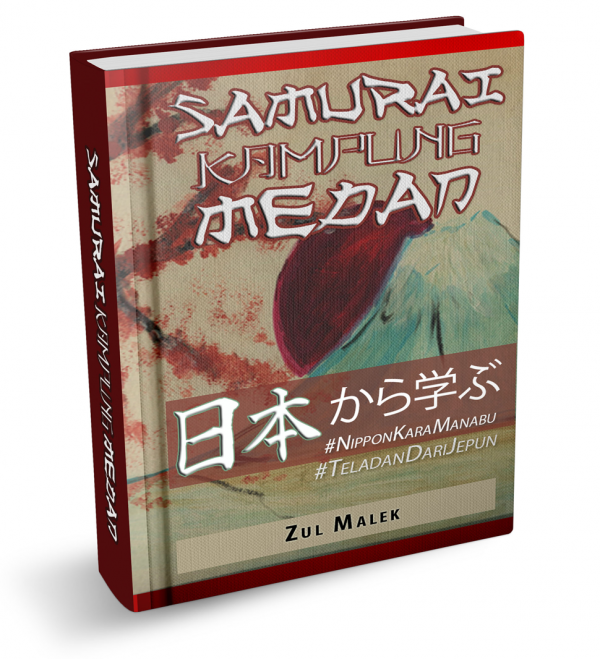 Samurai Kampung Medan - Nippon Kara Manabu - Teladan dari Jepun